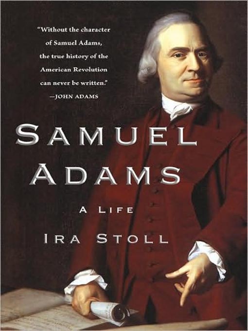 Title details for Samuel Adams by Ira Stoll - Available